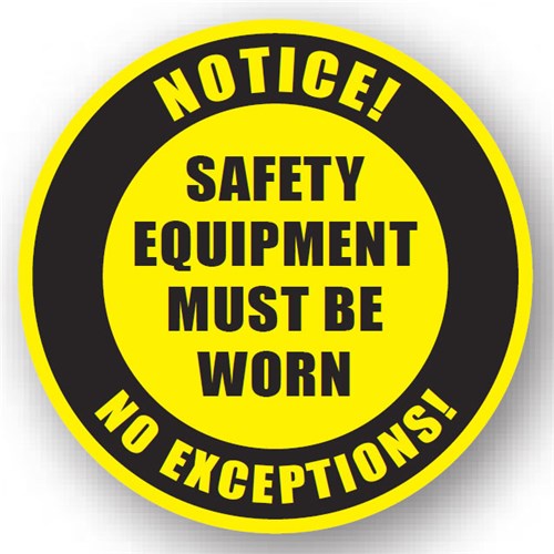 Ergomat UEN-0176 - DSV-SIGN 256 Durastripe Circle Floor Sign - Notice! Safety Equipment Must Be Worn No Exceptions! - 16"